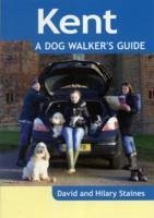 Kent - a Dog Walker's Guide - Staines, David; Staines, Hilary