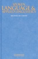 Spoken Language and Applied Linguistics - McCarthy, Michael