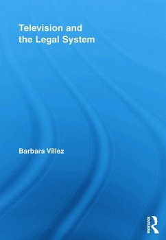 Television and the Legal System - Villez, Barbara
