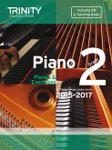 Piano Exam Pieces & Exercises 2015-2017 - Grade 2 Piano Exam Pieces & Exercises 2015-2017 - Grade 2