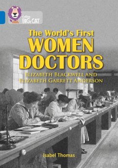 The World's First Women Doctors: Elizabeth Blackwell and Elizabeth Garrett Anderson - Thomas, Isabel