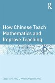 How Chinese Teach Mathematics and Improve Teaching