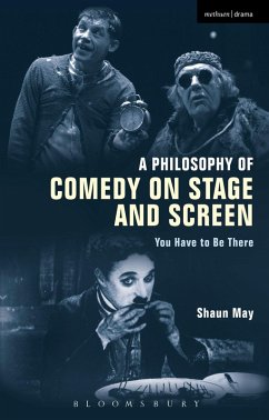 A Philosophy of Comedy on Stage and Screen - May, Shaun