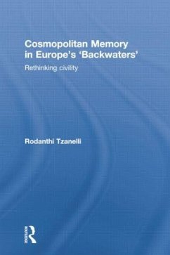 Cosmopolitan Memory in Europe's 'Backwaters' - Tzanelli, Rodanthi