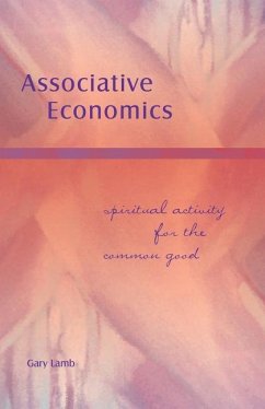 Associative Economics: Spiritual Activity for the Common Good - Lamb, Gary