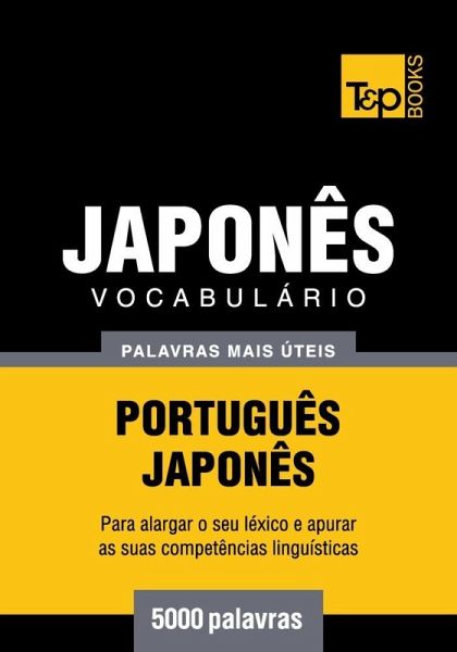 Vocabulário Português-Japonês - 5000 palavras (eBook, ePUB) Vocabulário Português-Japonês - 5000 palavras (eBook, ePUB)
