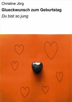 Glueckwunsch zum Geburtstag (eBook, ePUB) - Jörg, Christine