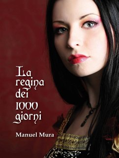 La regina dei 1000 giorni (eBook, ePUB) - Mura, Manuel