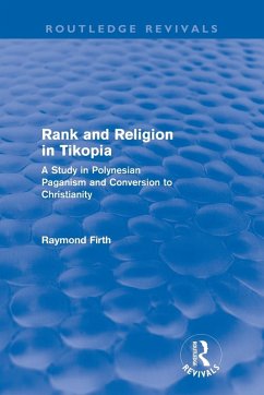 Rank and Religion in Tikopia (Routledge Revivals) - Firth, Raymond