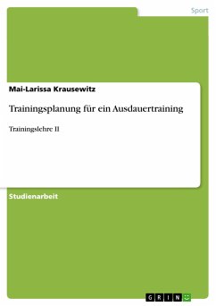 Trainingsplanung für ein Ausdauertraining - Krausewitz, Mai-Larissa