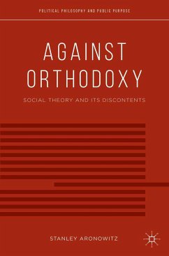 Against Orthodoxy - Aronowitz, S.