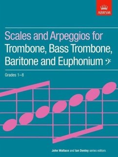 Scales and Arpeggios for Trombone, Bass Trombone, Baritone and Euphonium, Bass Clef, Grades 1-8 - ABRSM