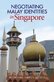 Negotiating Malay Identities in Singapore Negotiating Malay Identities in Singapore