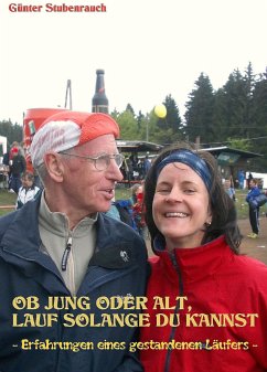 OB JUNG ODER ALT, LAUF SOLANGE DU KANNST (eBook, ePUB) - Stubenrauch, Günter