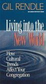 Living Into the New World: How Cultural Trends Affect Your Congregation