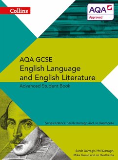 AQA GCSE English Language and English Literature Advanced Student Book - Darragh, Phil; Darragh, Sarah; Gould, Mike