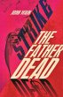 Strike The Father Dead - Bild 1