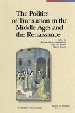 The Politics of Translation in the Middle Ages and the Renaissance