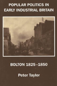 Popular Politics in Early Industrial Britain - Taylor, Peter F