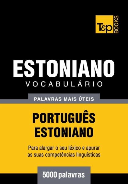 Vocabulário Português-Estoniano - 5000 palavras (eBook, ePUB) Vocabulário Português-Estoniano - 5000 palavras (eBook, ePUB)