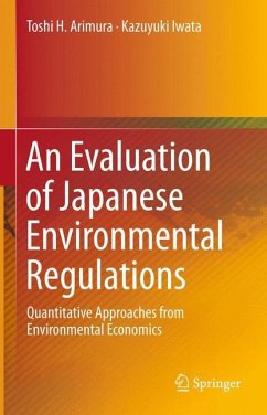 An Evaluation of Japanese Environmental Regulations - Arimura, Toshi H.;Iwata, Kazuyuki