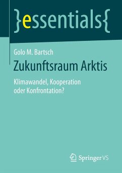 Zukunftsraum Arktis - Bartsch, Golo M.