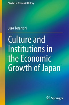 Culture and Institutions in the Economic Growth of Japan - Teranishi, Juro