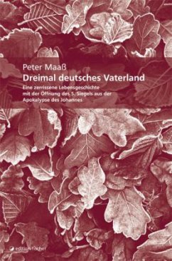 Dreimal deutsches Vaterland - Maaß, Peter