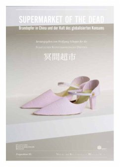 Cover Supermarket of the Dead. Brandopfer in China und der Kult des globalisierten Konsums, 3 Bde.