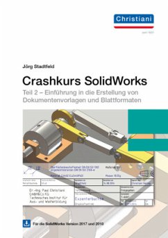 Crashkurs SolidWorks, m. CD-ROM - Stadtfeld, Jörg;Mühlenstädt, Gunnar