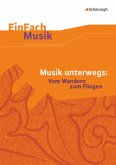 Musik unterwegs: Vom Wandern zum Fliegen, m. Audio-CD