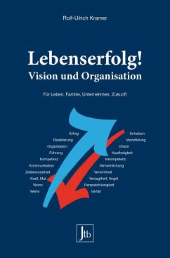 Lebenserfolg! Vision und Organisation - Kramer, Rolf-Ulrich