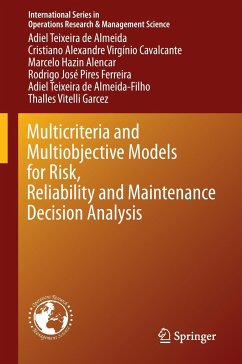 Multicriteria and Multiobjective Models for Risk, Reliability and Maintenance Decision Analysis - de Almeida, Adiel Teixeira;Cavalcante, Cristiano Alexandre Virgínio;Alencar, Marcelo Hazin