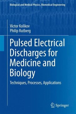 Pulsed Electrical Discharges for Medicine and Biology - Kolikov, Victor;Rutberg, Philip