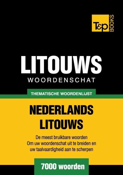 Thematische woordenschat Nederlands-Litouws - 7000 woorden (eBook, ePUB)