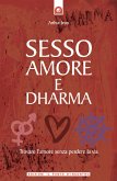 Sesso, amore e dharma (eBook, ePUB)