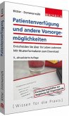 Patientenverfügung und andere Vorsorgemöglichkeiten