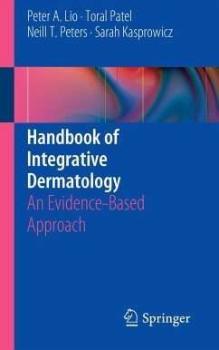 Handbook of Integrative Dermatology - Lio, Peter A.;Patel, Toral;Peters, Neill T.