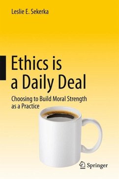 Ethics is a Daily Deal - Sekerka, Leslie E