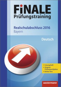 Finale Prüfungstraining 2016 - Realschulabschluss Bayern, Deutsch