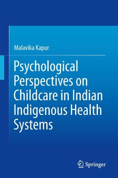 Psychological Perspectives on Childcare in Indian Indigenous Health Systems - Kapur, Malavika