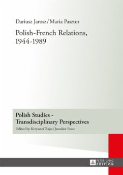 Polish-French Relations, 1944-1989 - Jarosz, Dariusz;Pasztor, Maria