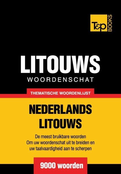 Thematische woordenschat Nederlands-Litouws - 9000 woorden (eBook, ePUB)