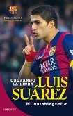 Cruzando la línea. Luis Suárez (eBook, ePUB)