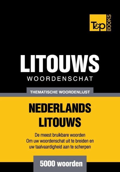 Thematische woordenschat Nederlands-Litouws - 5000 woorden (eBook, ePUB)