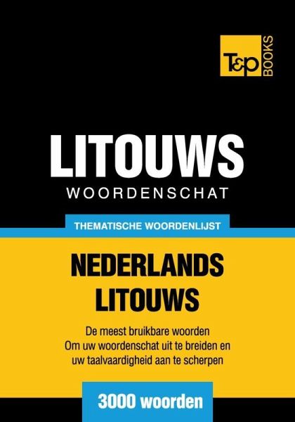 Thematische woordenschat Nederlands-Litouws - 3000 woorden (eBook, ePUB)