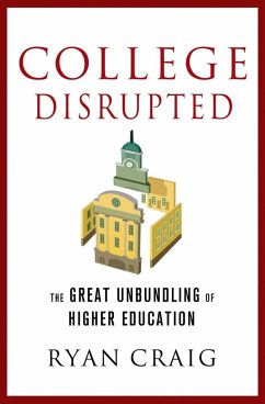 College Disrupted (eBook, ePUB) - Craig, Ryan