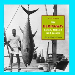 Mit Hemingway essen, trinken und reisen (eBook, ePUB)