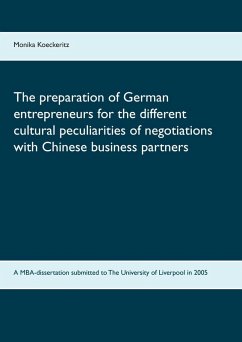 The preparation of German entrepreneurs for the different cultural peculiarities of negotiations with Chinese business partners (eBook, ePUB) - Koeckeritz, Monika