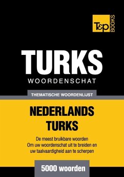 Thematische woordenschat Nederlands-Turks - 5000 woorden (eBook, ePUB) - Taranov, Andrey